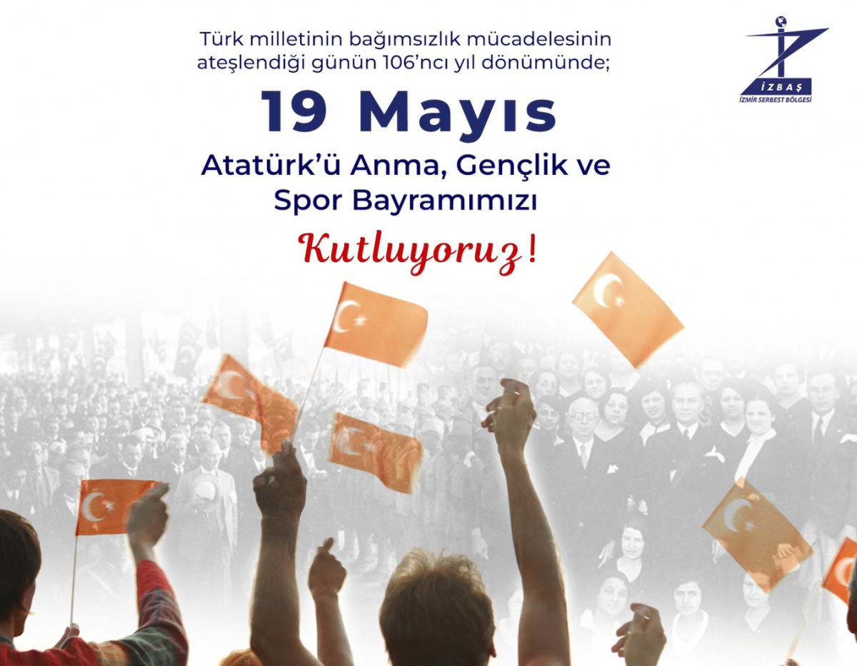 İzbaş - 19 Mayıs Atatürk'ü Anma, Gençlik ve Spor Bayramımız Kutlu Olsun...
